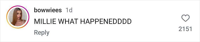 Comment questioning Millie-Bobby-Brown's new look with 2151 likes. Comment questioning Millie-Bobby-Brown's new look with 2151 likes.