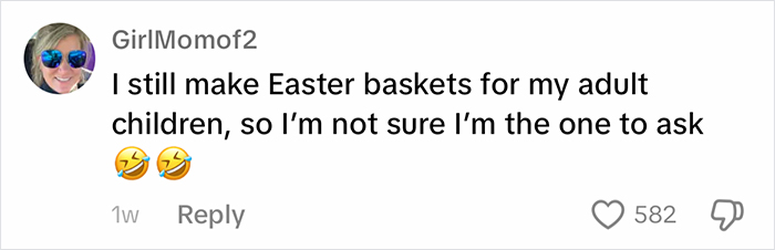 Comment from a parent about making Easter baskets for adult children, with laughing emojis and 582 likes. Comment from a parent about making Easter baskets for adult children, with laughing emojis and 582 likes.