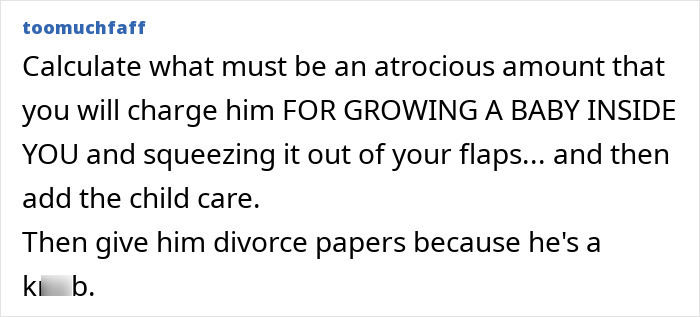 Text screenshot about a woman responding to a maternity leave bill from her husband. Text screenshot about a woman responding to a maternity leave bill from her husband.