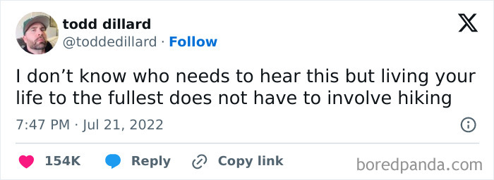 Funny meme by Todd Dillard about living life fully without hiking.