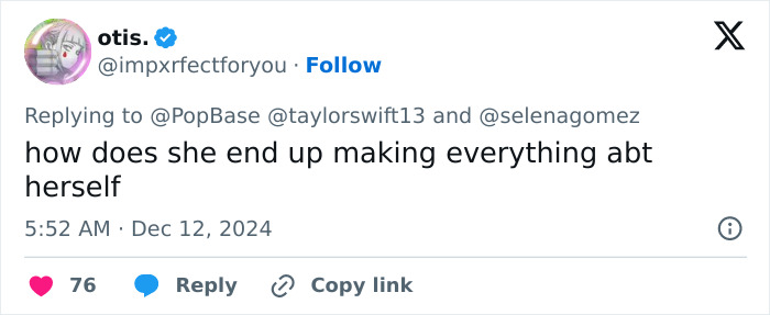 Screenshot of a tweet criticizing Taylor Swift for making everything about herself. Screenshot of a tweet criticizing Taylor Swift for making everything about herself.
