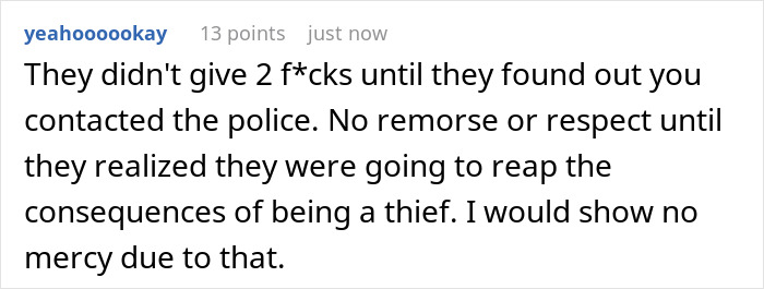 Comment about confronting a friend-roommate who stole stuff, mentioning lack of remorse until police were involved. Comment about confronting a friend-roommate who stole stuff, mentioning lack of remorse until police were involved.
