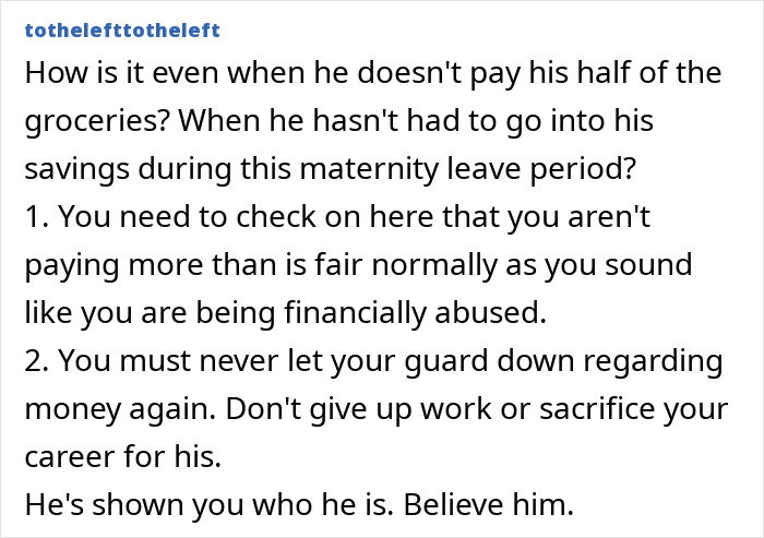 Comment about maternity leave expenses, financial fairness, and advice for career independence. Comment about maternity leave expenses, financial fairness, and advice for career independence.