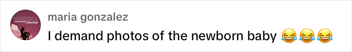Comment by Maria Gonzalez asking for photos of a newborn baby with laughing emojis. Comment by Maria Gonzalez asking for photos of a newborn baby with laughing emojis.
