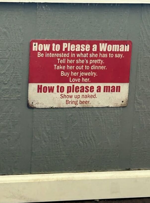 Absurd sign with advice on how to please women and men, featuring humorous and contrasting suggestions.