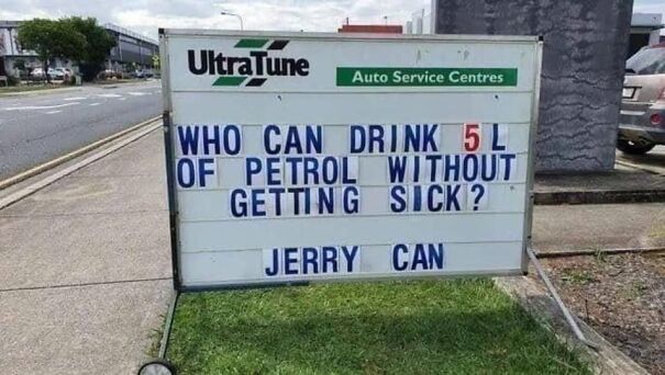 Weird and absurd sign outside a service center reads, "Who can drink 5L of petrol without getting sick? Jerry can."