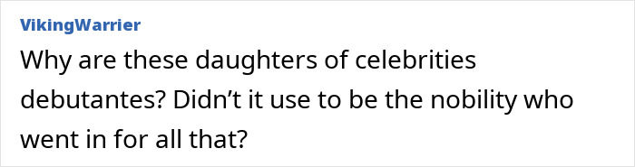 Text questioning why celebrity daughters are debutantes, referencing nobility traditions. Text questioning why celebrity daughters are debutantes, referencing nobility traditions.