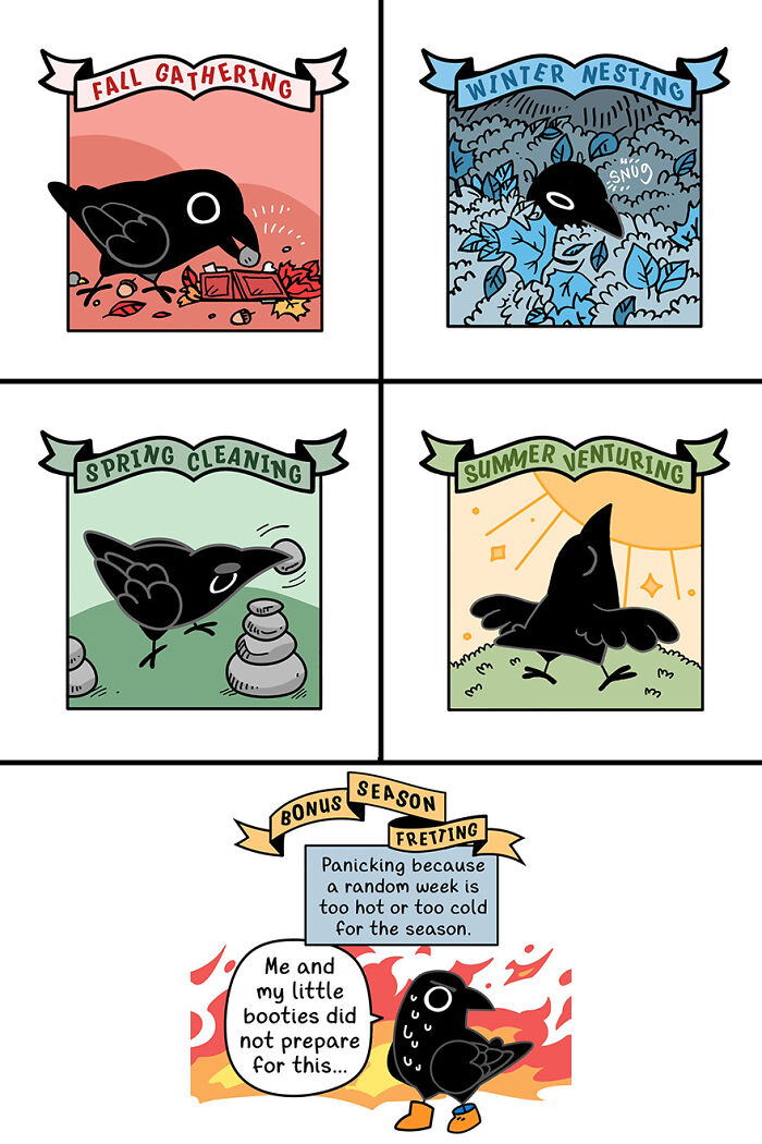 Cute crow going through seasons in a funny fairytale-like comic; ends with panicking about weather change in booties. Cute crow going through seasons in a funny fairytale-like comic; ends with panicking about weather change in booties.