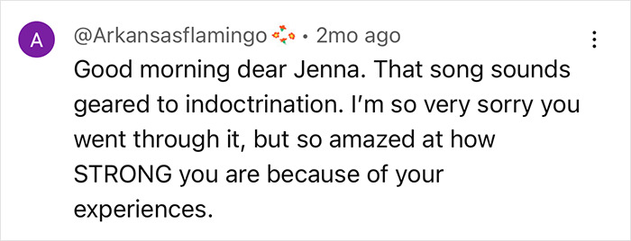 Comment on indoctrination song, expressing sympathy for Jenna's experiences and acknowledging her strength. Comment on indoctrination song, expressing sympathy for Jenna's experiences and acknowledging her strength.