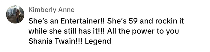 Comment praising Shania Twain for her bold performance outfit and energy at 59. Comment praising Shania Twain for her bold performance outfit and energy at 59.