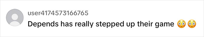 Comment from user joking about Depends improving their designs, featuring surprised emojis. Comment from user joking about Depends improving their designs, featuring surprised emojis.