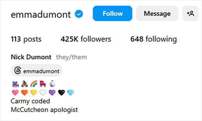 Instagram profile of trans masculine non-binary person Nick Dumont, showing follower count and pronouns. Instagram profile of trans masculine non-binary person Nick Dumont, showing follower count and pronouns.