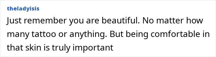 "Comment about beauty and comfort in one's skin related to Australia's most tattooed woman. "Comment about beauty and comfort in one's skin related to Australia's most tattooed woman.