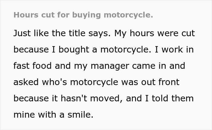 Text about employee's hours cut after buying motorcycle. Text about employee's hours cut after buying motorcycle.