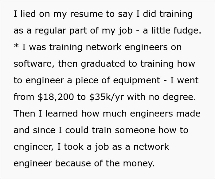 Applicant admits to lying on resume for career advancement in network engineering without a degree. Applicant admits to lying on resume for career advancement in network engineering without a degree.