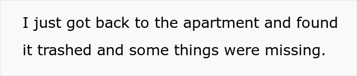 Apartment trashed and items missing, highlighting issues with roommates and stolen belongings. Apartment trashed and items missing, highlighting issues with roommates and stolen belongings.