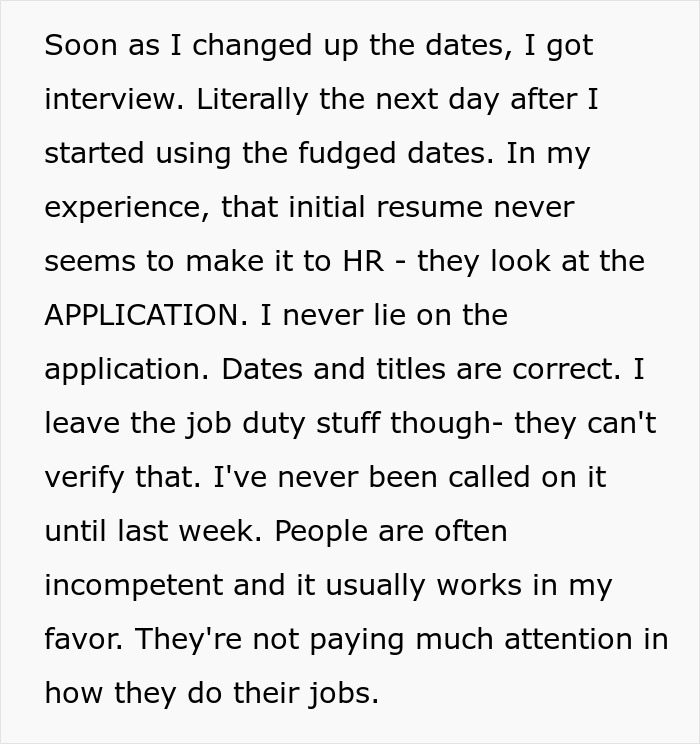 Text describing applicant's experience with altering resume dates without background check repercussions. Text describing applicant's experience with altering resume dates without background check repercussions.