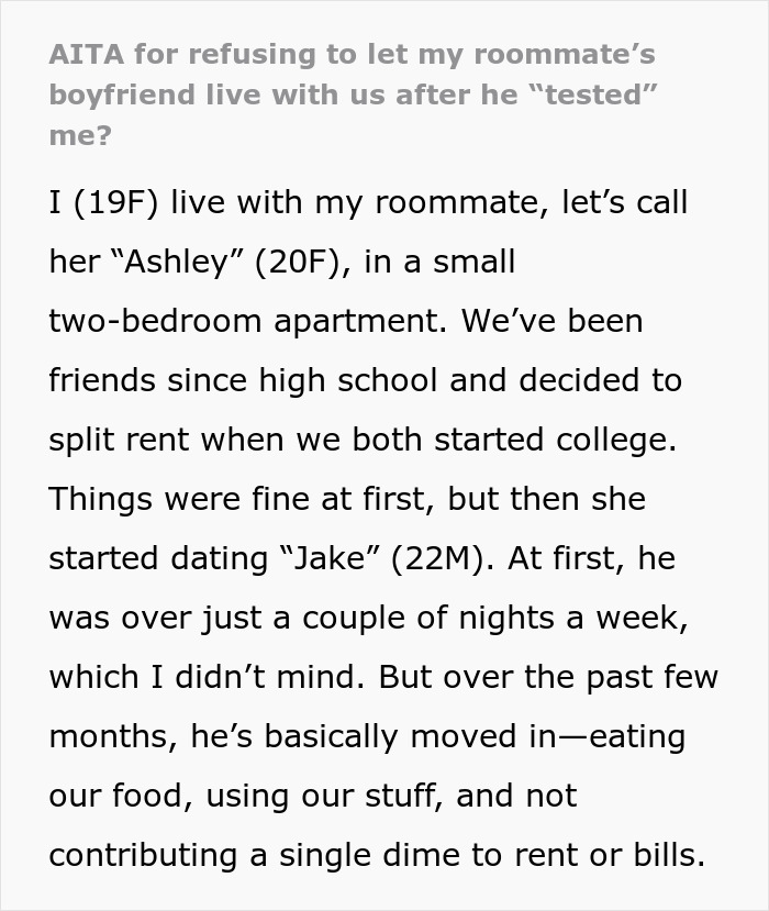 Text about roommate’s boyfriend trying to move in without contributing to rent or bills, leading to conflict. Text about roommate’s boyfriend trying to move in without contributing to rent or bills, leading to conflict.