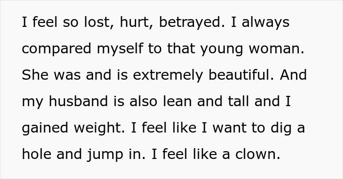 Text expressing feelings of betrayal and self-comparison regarding a neighbour-daughter-husband affair. Text expressing feelings of betrayal and self-comparison regarding a neighbour-daughter-husband affair.