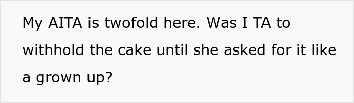 Text excerpt about a dispute over withholding cake until proper language is used. Text excerpt about a dispute over withholding cake until proper language is used.