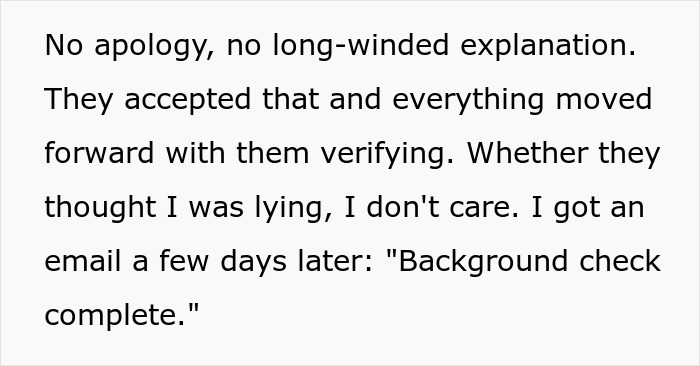 Text discussing reaction and result of background check verification process. Text discussing reaction and result of background check verification process.