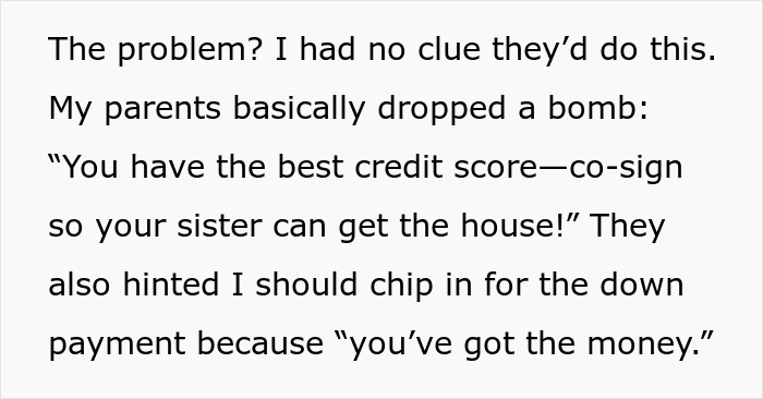 Text message about financial pressure from parents to co-sign for a sister's house. Text message about financial pressure from parents to co-sign for a sister's house.