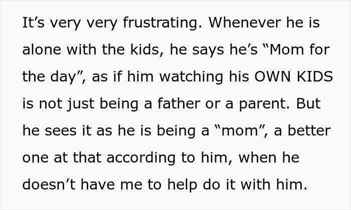 Text expressing frustration over a dad babysitting and claiming he’s acting as mom for the day. Text expressing frustration over a dad babysitting and claiming he’s acting as mom for the day.