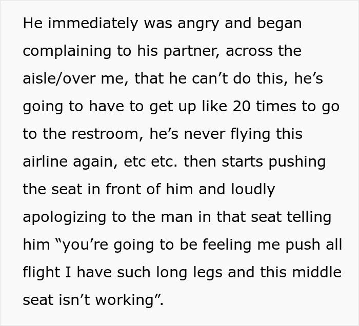 Text depicting an upset passenger on a plane, expressing frustration over denied seat request and long legs discomfort. Text depicting an upset passenger on a plane, expressing frustration over denied seat request and long legs discomfort.