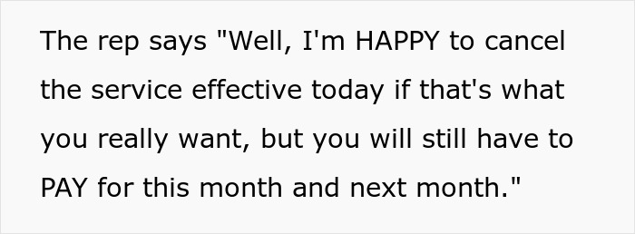 Text from a company representative discussing service cancellation terms with emphasis on payment. Text from a company representative discussing service cancellation terms with emphasis on payment.