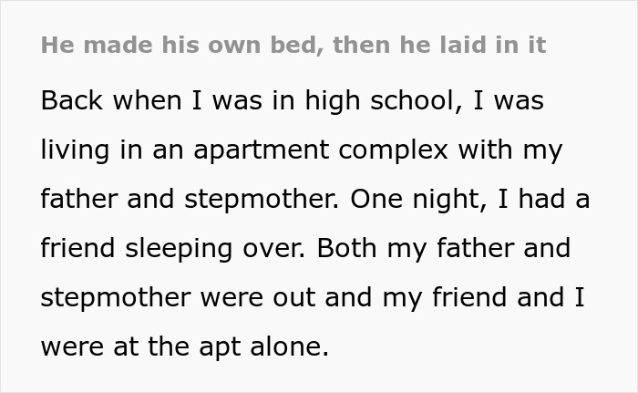 Quote about a high schooler living in an apartment with his father and stepmother, recalling a night alone with a friend. Quote about a high schooler living in an apartment with his father and stepmother, recalling a night alone with a friend.
