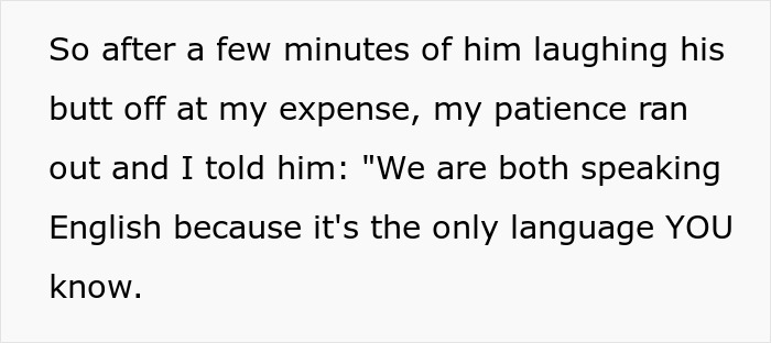 Text highlights a judgmental American mocking someone's mispronunciation but getting shamed in return. Text highlights a judgmental American mocking someone's mispronunciation but getting shamed in return.
