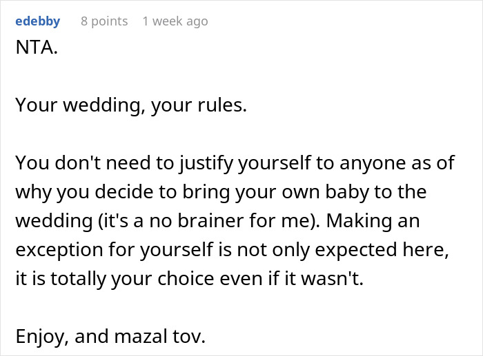 Reddit comment supporting bride's decision to bring her baby to a child-free wedding. Reddit comment supporting bride's decision to bring her baby to a child-free wedding.
