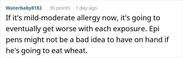 Comment discussing worsening wheat allergy and potential need for EpiPens if exposure continues. Comment discussing worsening wheat allergy and potential need for EpiPens if exposure continues.