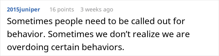 Reddit comment discussing how people sometimes need to be addressed for certain behaviors. Reddit comment discussing how people sometimes need to be addressed for certain behaviors.
