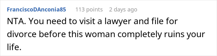 Reddit comment advising a husband to file for divorce from his wife over trust issues. Reddit comment advising a husband to file for divorce from his wife over trust issues.