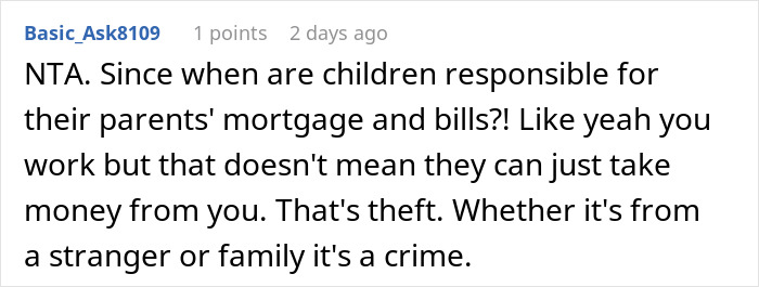 Comment about parental entitlement to daughter's money, questioning responsibility for parents' expenses. Comment about parental entitlement to daughter's money, questioning responsibility for parents' expenses.
