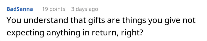 Comment about gifts not being transactional, posted by BadSanna, 19 points, 3 days ago. Comment about gifts not being transactional, posted by BadSanna, 19 points, 3 days ago.