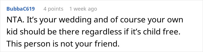 Screenshot of a comment supporting a bride bringing her child to a child-free wedding. Screenshot of a comment supporting a bride bringing her child to a child-free wedding.