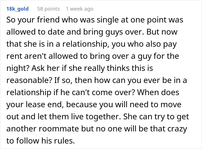Text screenshot of a discussion about a roommate conflict over relationship rules and living arrangements. Text screenshot of a discussion about a roommate conflict over relationship rules and living arrangements.