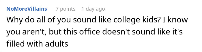 Reddit comment humorously questioning office maturity, hinting at a relaxed work environment. Reddit comment humorously questioning office maturity, hinting at a relaxed work environment.
