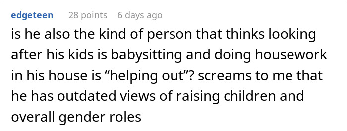 Reddit comment discussing outdated gender roles and a dad babysitting, questioning societal norms. Reddit comment discussing outdated gender roles and a dad babysitting, questioning societal norms.