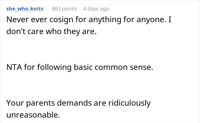 Reddit comment advising against cosigning and supporting financial protection over unreasonable demands. Reddit comment advising against cosigning and supporting financial protection over unreasonable demands.