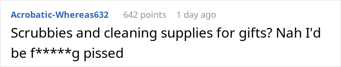 Comment expressing frustration over receiving cleaning supplies as a Christmas gift early. Comment expressing frustration over receiving cleaning supplies as a Christmas gift early.