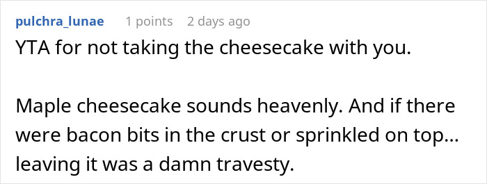 A comment about a woman leaving Thanksgiving dinner due to a hidden cake, featuring cheesecake. A comment about a woman leaving Thanksgiving dinner due to a hidden cake, featuring cheesecake.