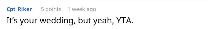 Comment on bride’s child-free wedding decision: "It’s your wedding, but yeah, YTA. Comment on bride’s child-free wedding decision: "It’s your wedding, but yeah, YTA.