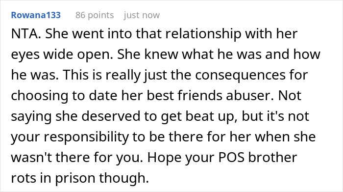 Comment discussing relationship choices and consequences involving ex-friend's brother in hospital. Comment discussing relationship choices and consequences involving ex-friend's brother in hospital.