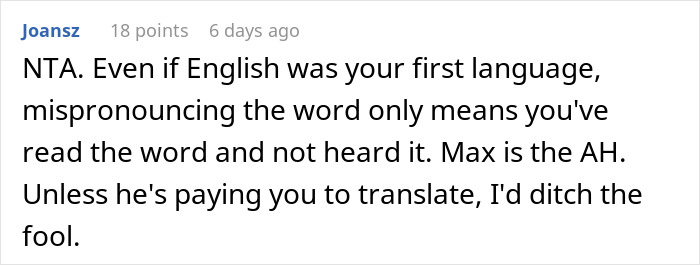 Comment criticizing judgmental person for shaming mispronunciation. Comment criticizing judgmental person for shaming mispronunciation.