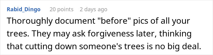 Comment advising to document trees in response to neighbor demands for tree cutting, related to petty revenge. Comment advising to document trees in response to neighbor demands for tree cutting, related to petty revenge.