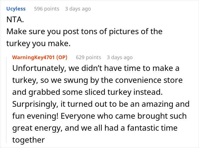 Comments about not having a Thanksgiving turkey and opting for sliced turkey, leading to a fun party. Comments about not having a Thanksgiving turkey and opting for sliced turkey, leading to a fun party.