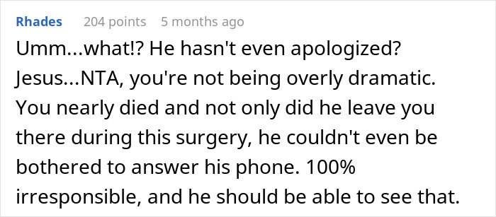 Comment discussing husband's defensiveness after leaving wife during surgery, receiving 204 points, 5 months ago. Comment discussing husband's defensiveness after leaving wife during surgery, receiving 204 points, 5 months ago.